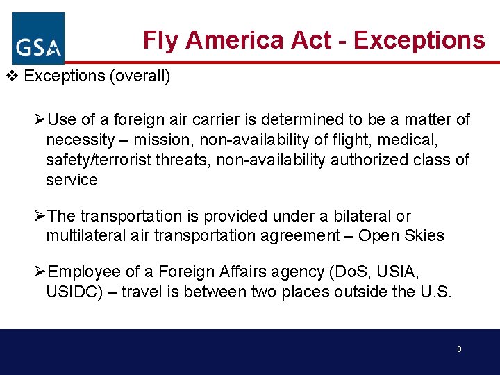 Fly America Act - Exceptions v Exceptions (overall) ØUse of a foreign air carrier