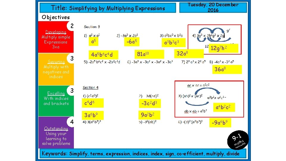 Tuesday, 20 December 2016 Title: Simplifying by Multiplying Expressions Objectives 2 Developing Multiply simple
