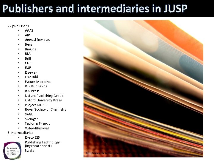 Publishers and intermediaries in JUSP 22 publishers • AAAS • AIP • Annual Reviews