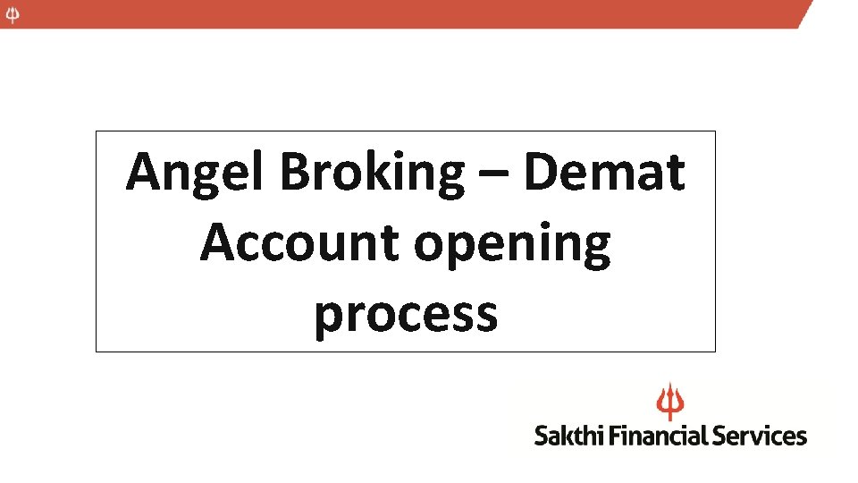 Angel Broking – Demat Account opening process 