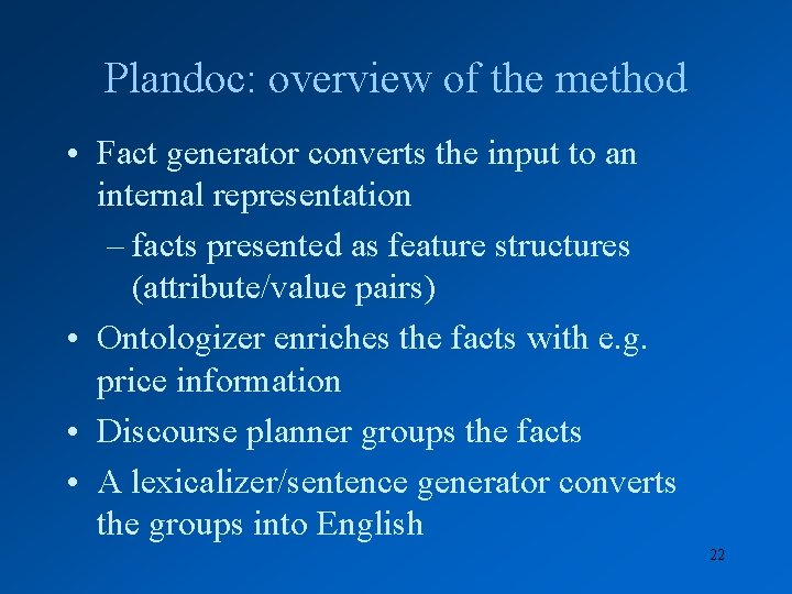 Plandoc: overview of the method • Fact generator converts the input to an internal