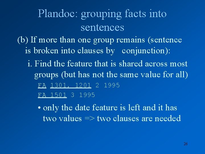 Plandoc: grouping facts into sentences (b) If more than one group remains (sentence is