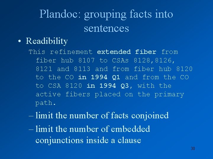 Plandoc: grouping facts into sentences • Readibility This refinement extended fiber from fiber hub