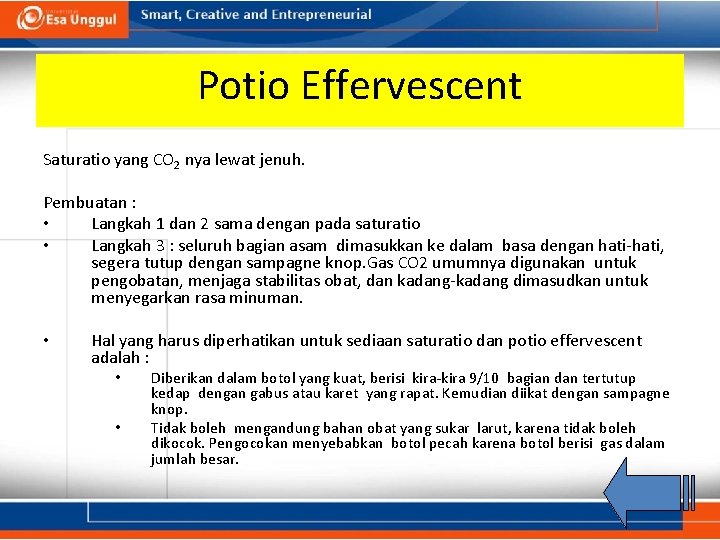 Potio Effervescent Saturatio yang CO 2 nya lewat jenuh. Pembuatan : • Langkah 1