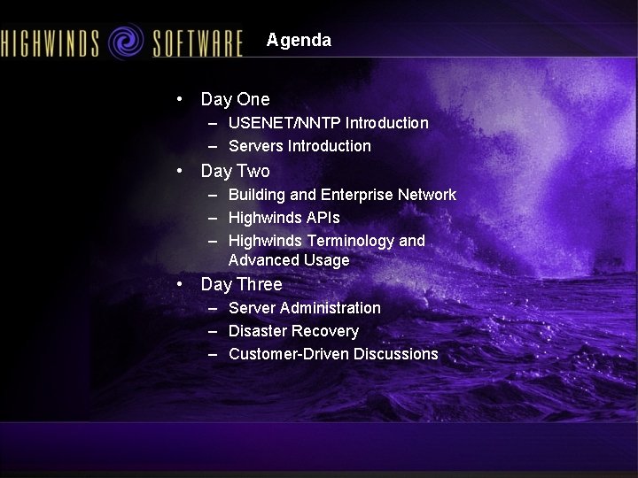 Agenda • Day One – USENET/NNTP Introduction – Servers Introduction • Day Two –