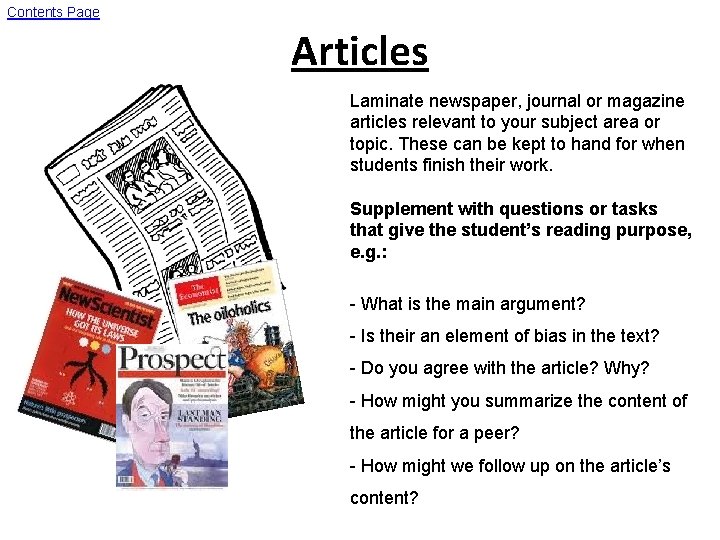 Contents Page Articles Laminate newspaper, journal or magazine articles relevant to your subject area