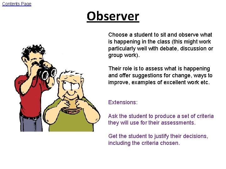 Contents Page Observer Choose a student to sit and observe what is happening in