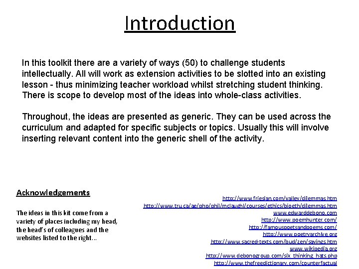 Introduction In this toolkit there a variety of ways (50) to challenge students intellectually.