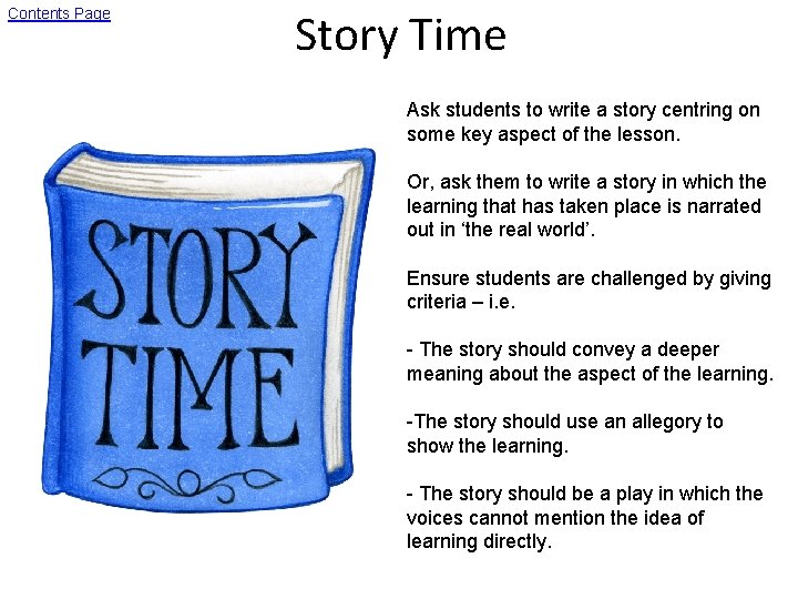 Contents Page Story Time Ask students to write a story centring on some key