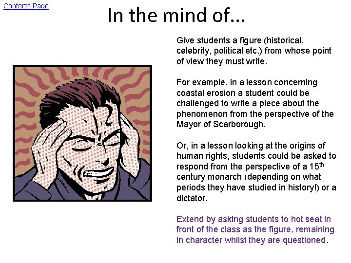 Contents Page In the mind of. . . Give students a figure (historical, celebrity,