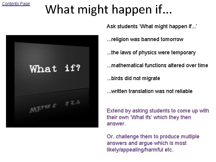 Contents Page What might happen if. . . Ask students ‘What might happen if.