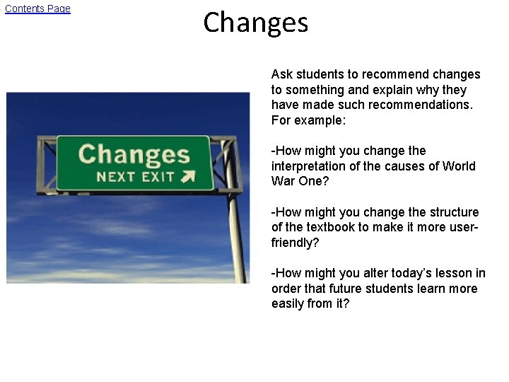 Contents Page Changes Ask students to recommend changes to something and explain why they