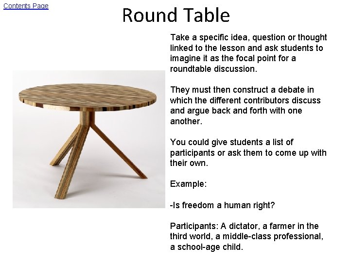 Contents Page Round Table Take a specific idea, question or thought linked to the