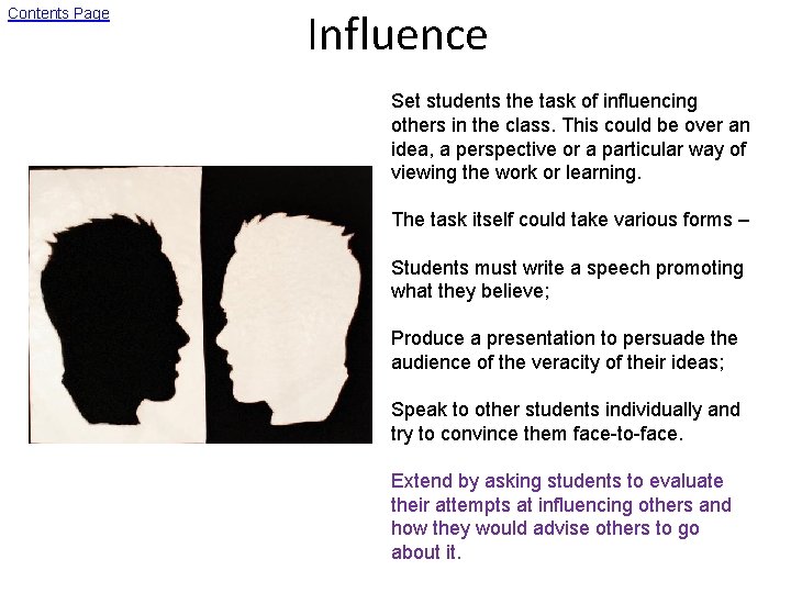 Contents Page Influence Set students the task of influencing others in the class. This