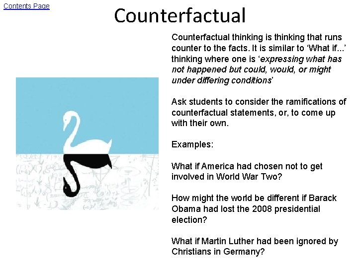 Contents Page Counterfactual thinking is thinking that runs counter to the facts. It is