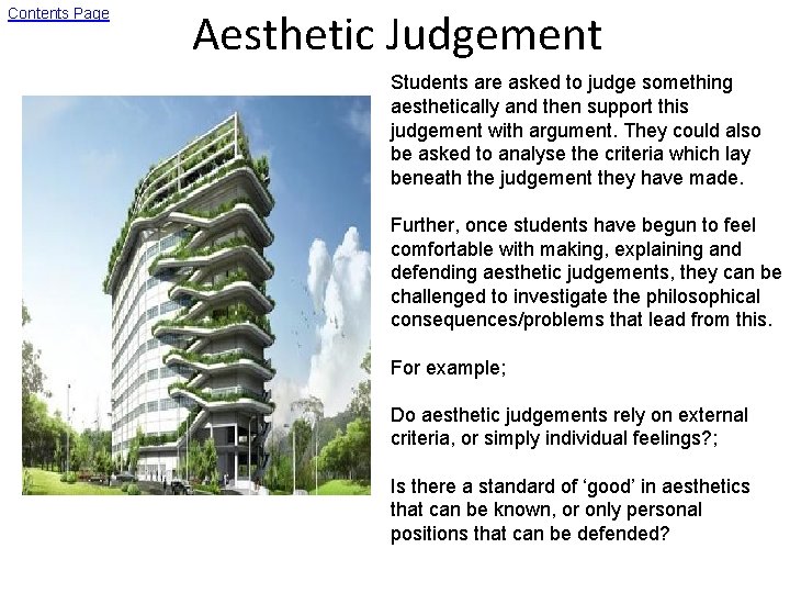 Contents Page Aesthetic Judgement Students are asked to judge something aesthetically and then support