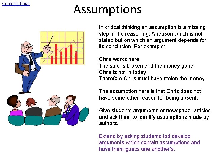 Contents Page Assumptions In critical thinking an assumption is a missing step in the