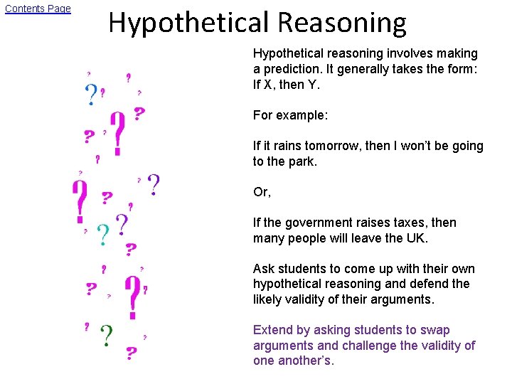 Contents Page Hypothetical Reasoning Hypothetical reasoning involves making a prediction. It generally takes the