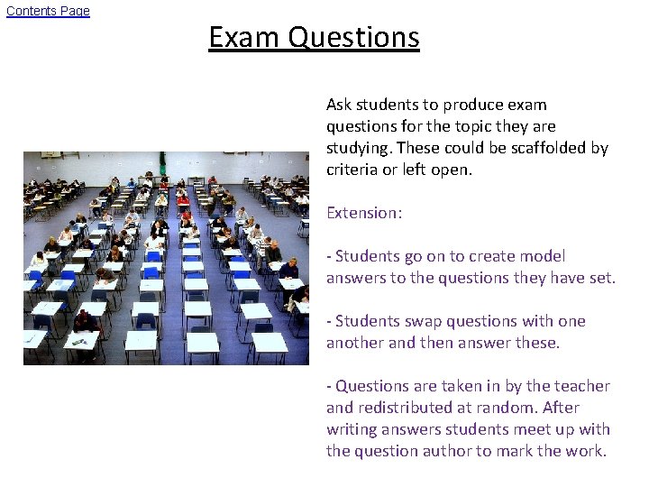Contents Page Exam Questions Ask students to produce exam questions for the topic they