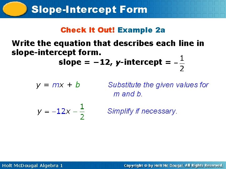 Slope-Intercept Form Check It Out! Example 2 a Write the equation that describes each