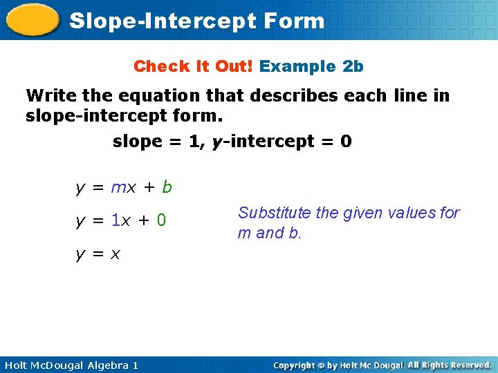 Slope-Intercept Form Check It Out! Example 2 b Write the equation that describes each