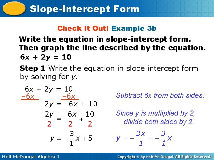 Slope-Intercept Form Check It Out! Example 3 b Write the equation in slope-intercept form.