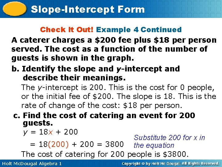 Slope-Intercept Form Check It Out! Example 4 Continued A caterer charges a $200 fee