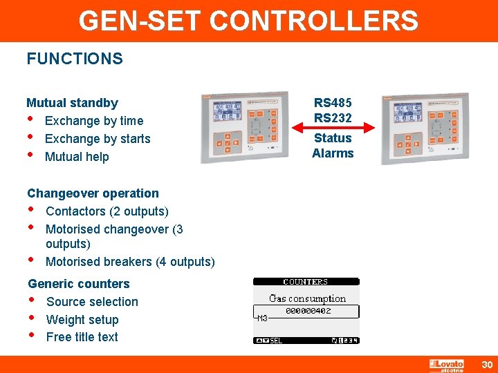 GEN-SET CONTROLLERS FUNCTIONS Mutual standby • Exchange by time • Exchange by starts •