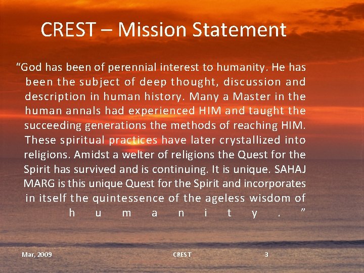 CREST – Mission Statement “God has been of perennial interest to humanity. He has