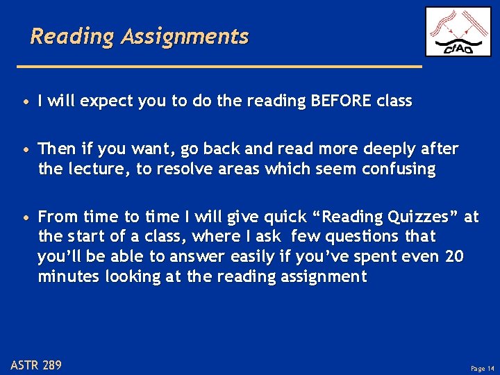 Reading Assignments • I will expect you to do the reading BEFORE class •