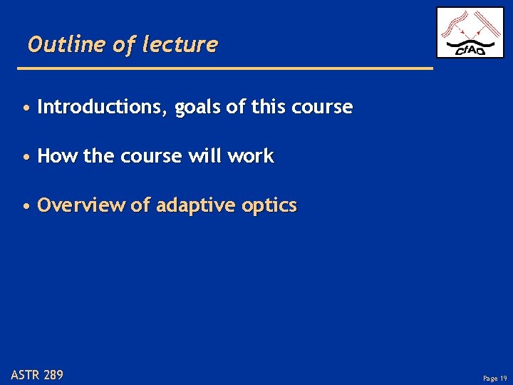 Outline of lecture • Introductions, goals of this course • How the course will