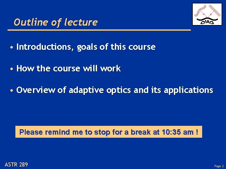 Outline of lecture • Introductions, goals of this course • How the course will