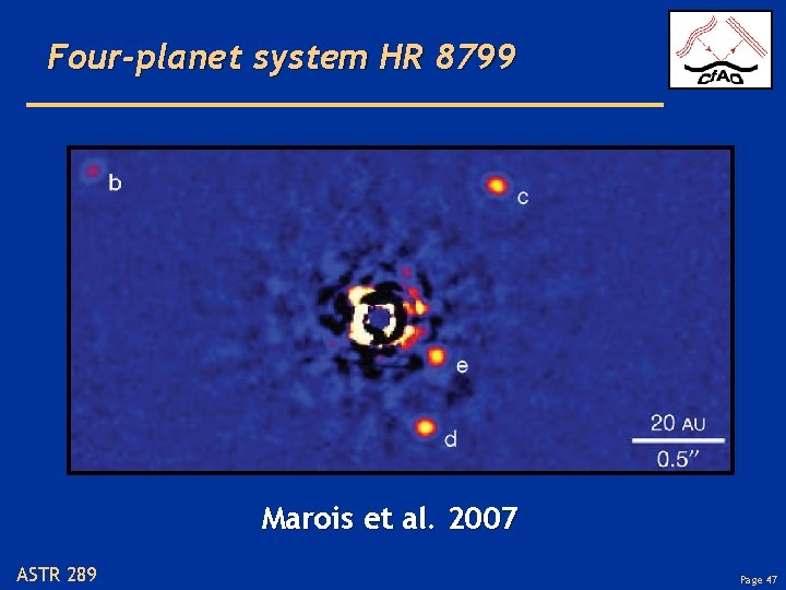 Four-planet system HR 8799 Marois et al. 2007 ASTR 289 Page 47 