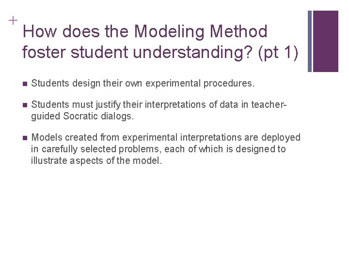 + How does the Modeling Method foster student understanding? (pt 1) n Students design + How does the Modeling Method foster student understanding? (pt 1) n Students design