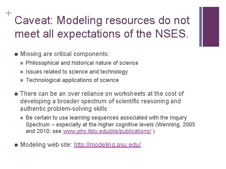 + Caveat: Modeling resources do not meet all expectations of the NSES. n n + Caveat: Modeling resources do not meet all expectations of the NSES. n n