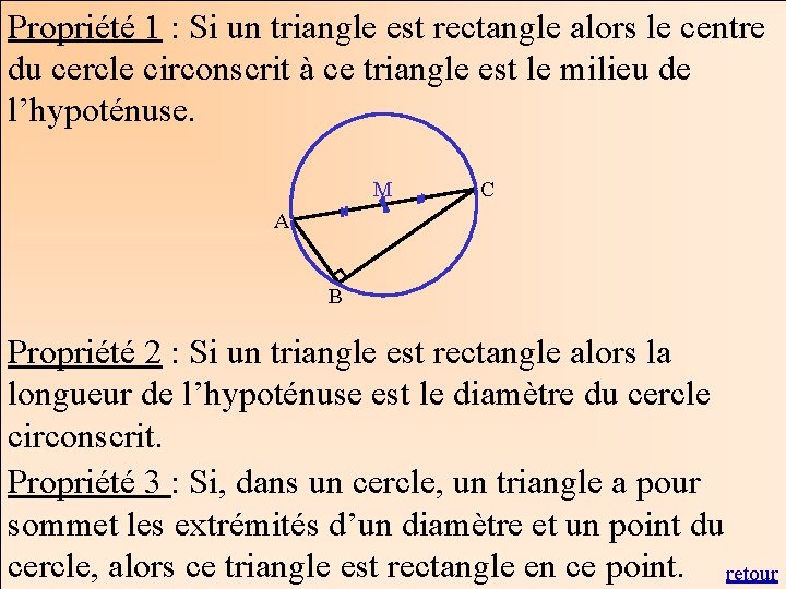 Propriété 1 : Si un triangle est rectangle alors le centre du cercle circonscrit