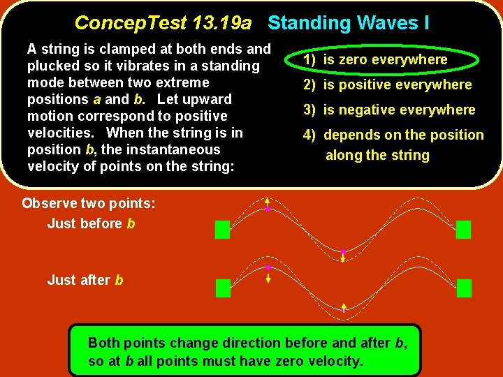 Concep. Test 13. 19 a Standing Waves I A string is clamped at both