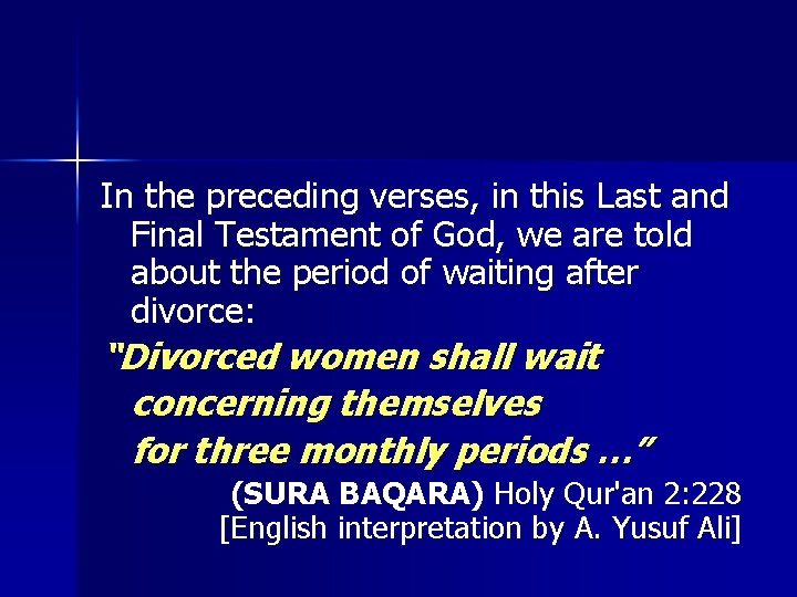 In the preceding verses, in this Last and Final Testament of God, we are In the preceding verses, in this Last and Final Testament of God, we are