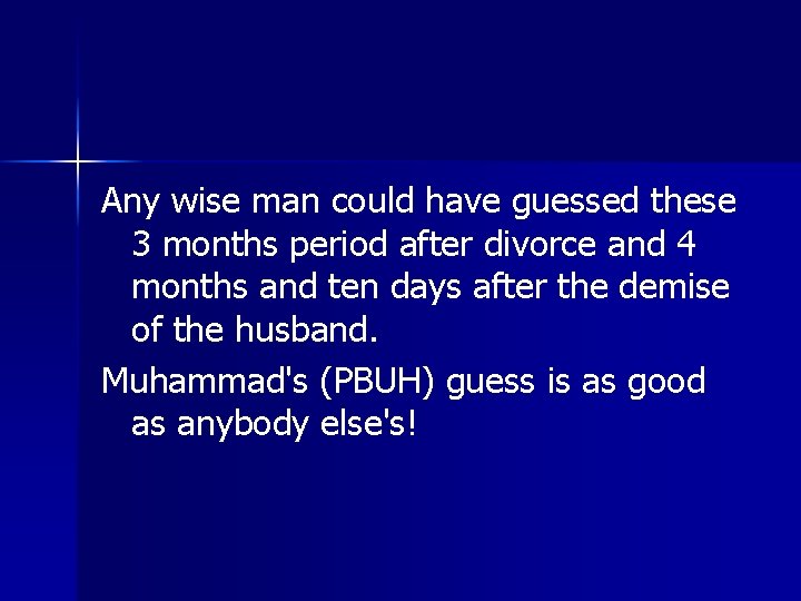 Any wise man could have guessed these 3 months period after divorce and 4 Any wise man could have guessed these 3 months period after divorce and 4