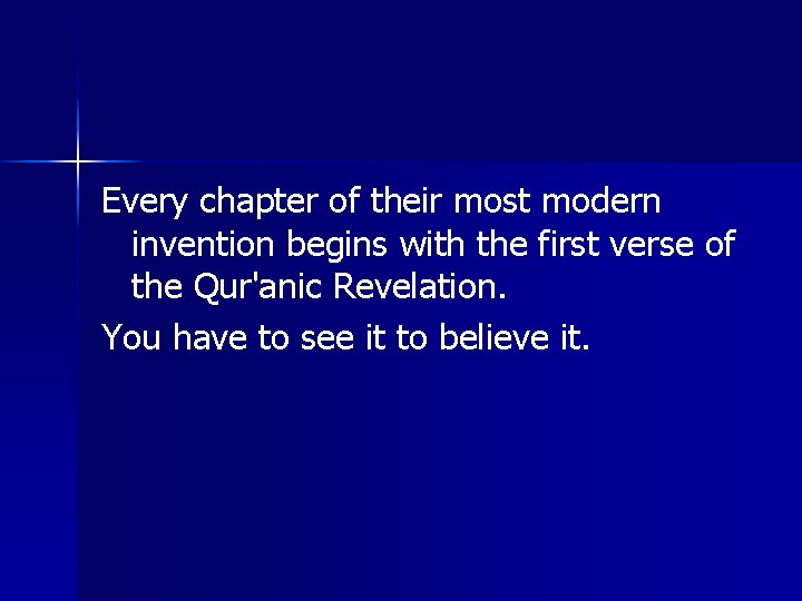 Every chapter of their most modern invention begins with the first verse of the Every chapter of their most modern invention begins with the first verse of the