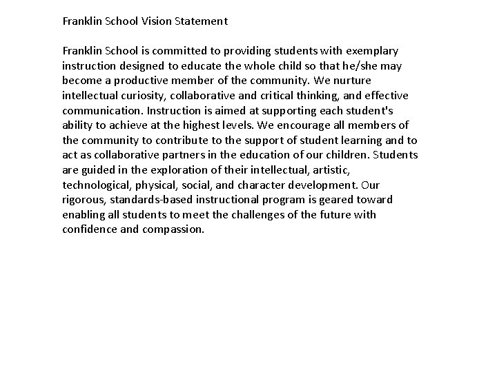 Franklin School Vision Statement Franklin School is committed to providing students with exemplary instruction