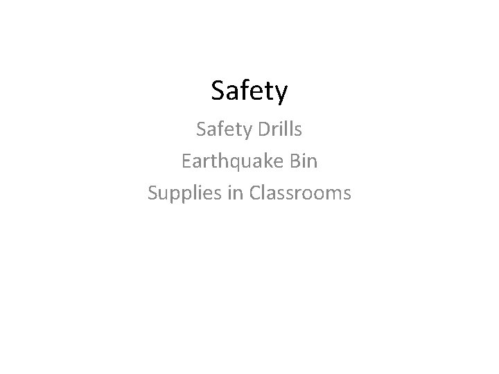 Safety Drills Earthquake Bin Supplies in Classrooms 