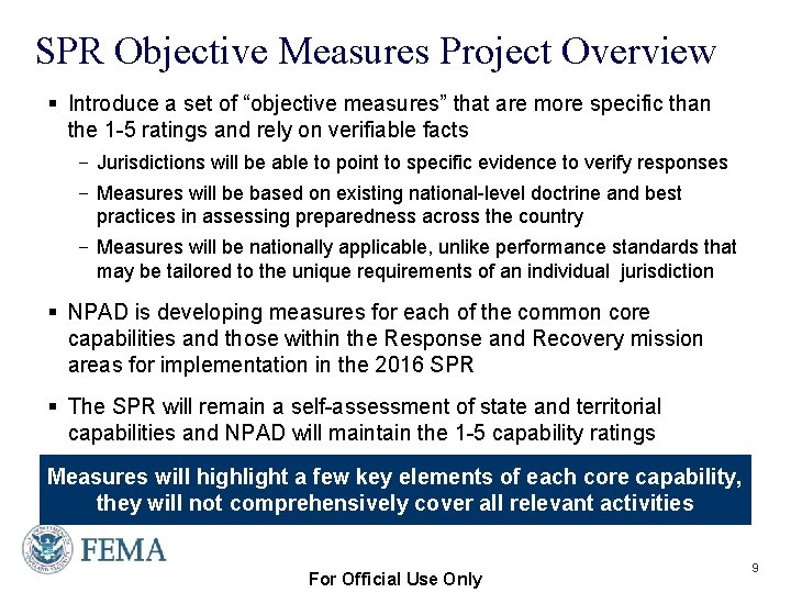 SPR Objective Measures Project Overview § Introduce a set of “objective measures” that are