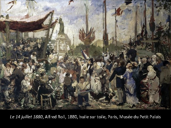 Le 14 juillet 1880, Alfred Roll, 1880, huile sur toile, Paris, Musée du Petit