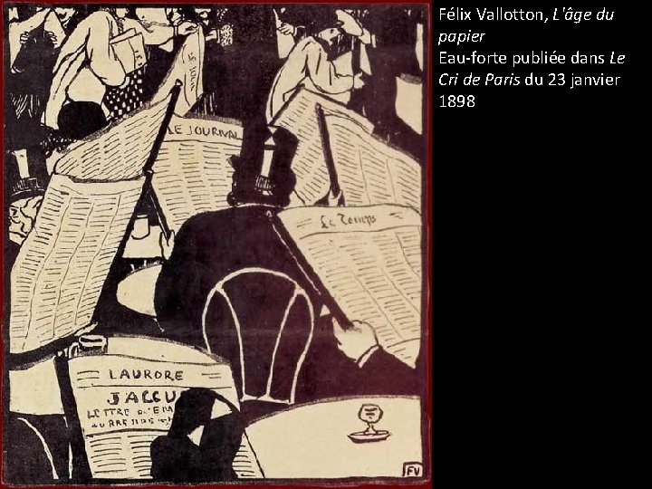 Félix Vallotton, L'âge du papier Eau-forte publiée dans Le Cri de Paris du 23