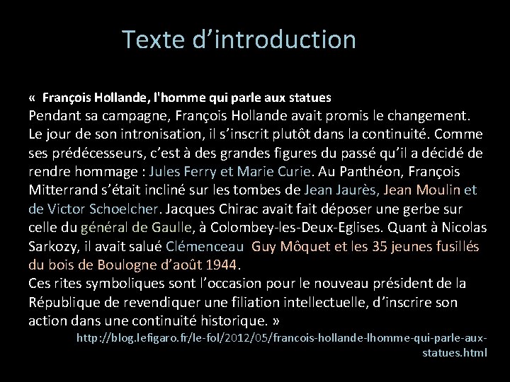 Texte d’introduction « François Hollande, l'homme qui parle aux statues Pendant sa campagne, François