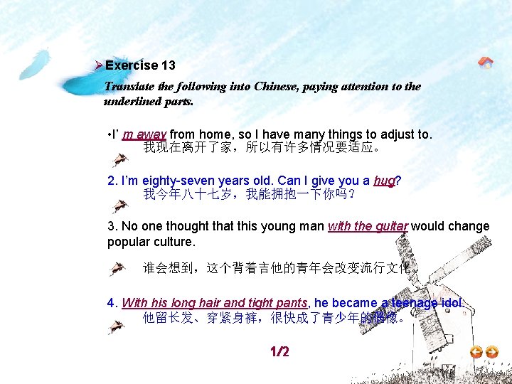 ØExercise 13 Translate the following into Chinese, paying attention to the underlined parts. •