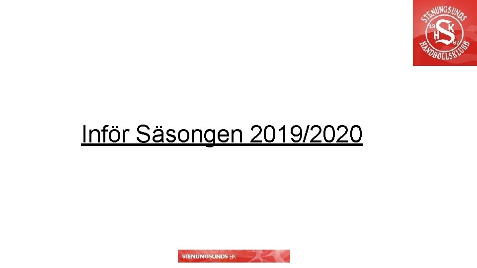 Inför Säsongen 2019/2020 