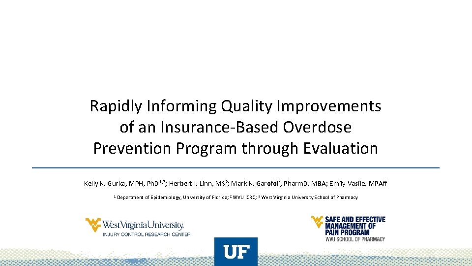 Rapidly Informing Quality Improvements of an Insurance-Based Overdose Prevention Program through Evaluation Kelly K.