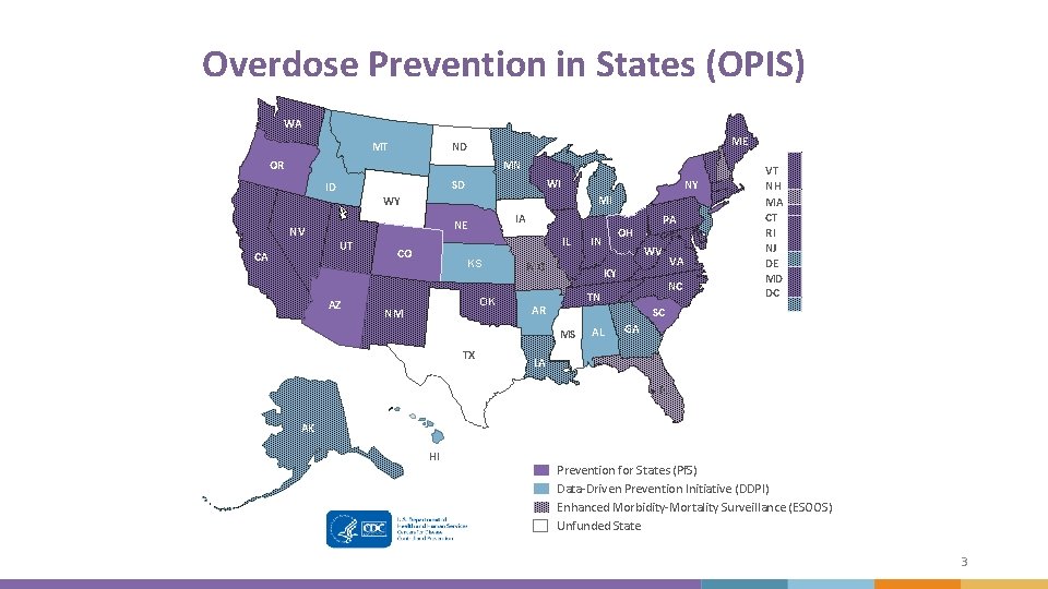 Overdose Prevention in States (OPIS) WA MT ME ND OR MN NV CA WI